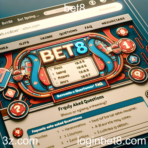 Entenda a Categoria FAQ do Bet8: Um Guia para Novos Jogadores